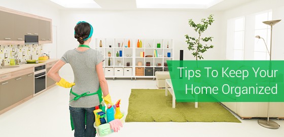 Tips To Keep Your Home Organized