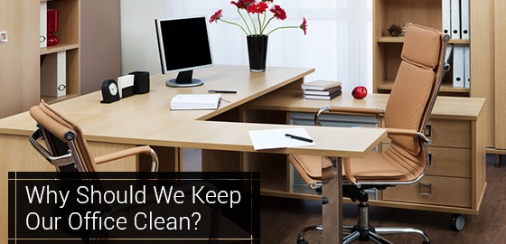 Why Should We Keep Our Office Clean