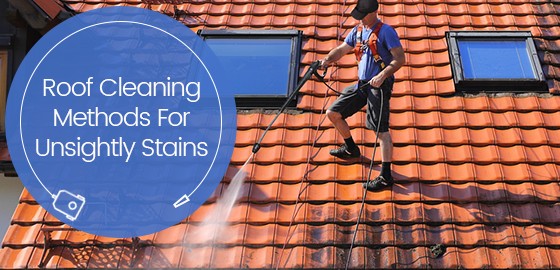Roof Cleaning Methods For Unsightly Stains