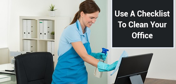 Use A Checklist To Clean Your Office