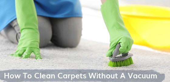 How To Clean Carpets Without A Vacuum
