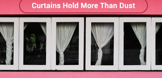Curtains Hold More Than Dust