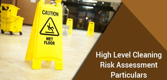 High Level Cleaning Risk Assessment Particulars