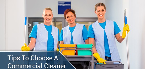 Tips To Choose A Commercial Cleaner