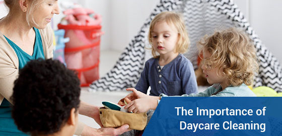 The Importance of Daycare Cleaning