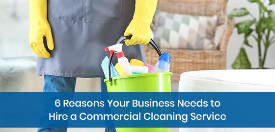 Reasons to hire a commercial cleaning service for your business