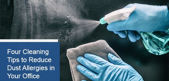 Cleaning tips to reduce dust allergies in your office