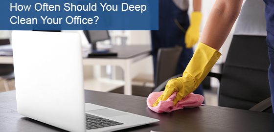 Importance of deep cleaning your office often