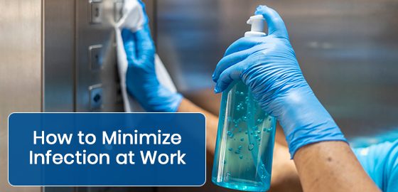 How to minimize infection at work