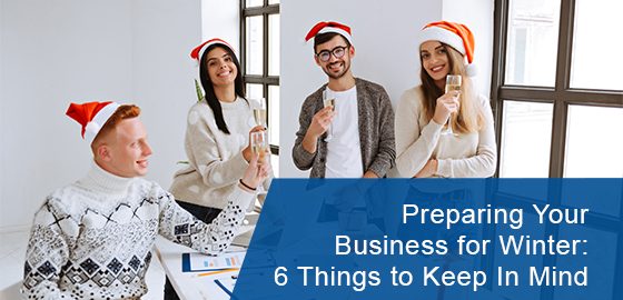 Tips to keep in mind while preparing your business for winter