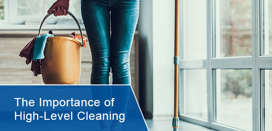 The importance of high-level cleaning