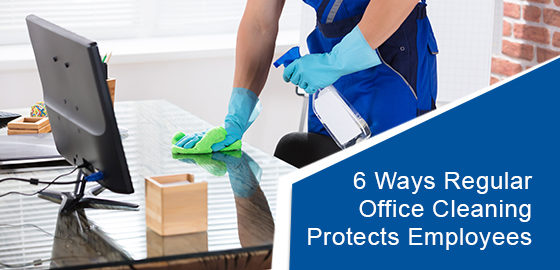 Ways regular office cleaning protects employees
