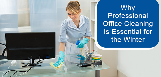 Why professional office cleaning is essential for the winter
