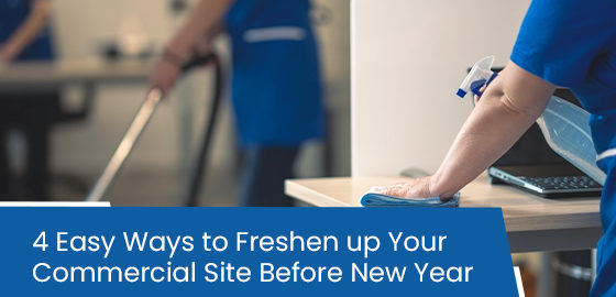 4 easy ways to freshen up your commercial site before new year